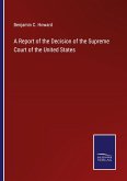 A Report of the Decision of the Supreme Court of the United States