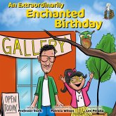 An Extraordinarily Enchanted Birthday An Extraordinarily Enchanted Birthday