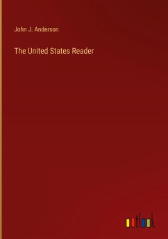 The United States Reader - Anderson, John J.
