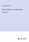 Women, Children, Love, And Marriage