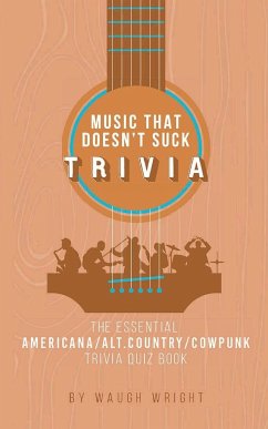 The Essential Americana/Alt.Country/Cowpunk Music Trivia Quiz Book - Wright, Waugh