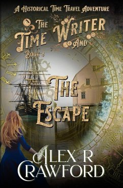 The Time Writer and The Escape - Crawford, Alex R