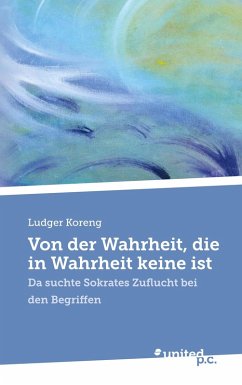 Cover Von der Wahrheit, die in Wahrheit keine ist