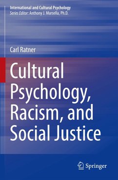 Cultural Psychology, Racism, and Social Justice - Ratner, Carl
