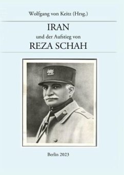 Iran und der Aufstieg von Reza Schah - von Keitz, Wolfgang