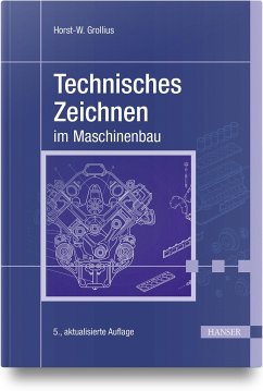 Technisches Zeichnen im Maschinenbau - Grollius, Horst-W.
