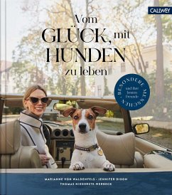 Vom Glück, mit Hunden zu leben  - Waldenfels, Marianne von;Dixon, Jennifer;Niederste-Werbeck, Thomas