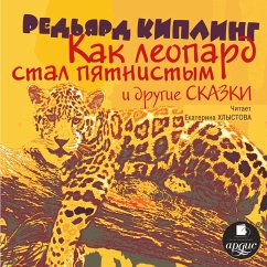 Kak leopard stal pyatnistym i drugie skazki (MP3-Download) - Kipling, Sir Joseph Rudyard