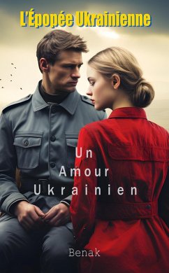 Cover Un Amour Ukrainien (L'Épopée Ukrainienne : Amour et Conflit, #2) (eBook, ePUB)