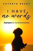 I Have No Words (eBook, ePUB) I Have No Words (eBook, ePUB)