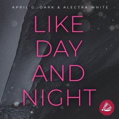 Like Day and Night (MP3-Download) - White, Alectra; Dark, April G.