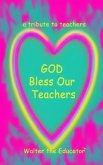 GOD Bless Our Teachers (eBook, ePUB)