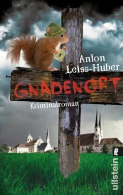 Gnadenort / Kommissar Max Kramer & Nonne Maria Evita Bd.1 (Mängelexemplar) - Leiss-Huber, Anton