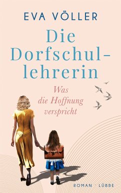 Cover Was die Hoffnung verspricht / Die Dorfschullehrerin Bd.1   (Mängelexemplar)