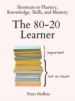 The 80-20 Learner (eBook, ePUB) - Hollins, Peter