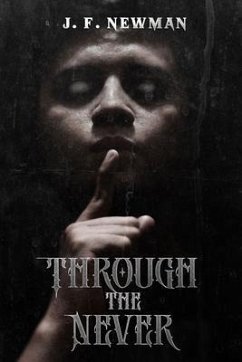 Through the Never (eBook, ePUB) - Newman, J. F.