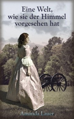 Cover Eine Welt, wie sie der Himmel vorgesehen hat (Der Himmel ist vorgesehen, #1) (eBook, ePUB)