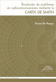Resolución de problemas de radiocomunicaciones mediante la carta de Smith (eBook, PDF)