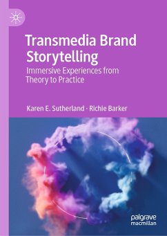 Transmedia Brand Storytelling (eBook, PDF) - Sutherland, Karen E.; Barker, Richie