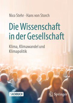 Die Wissenschaft in der Gesellschaft (eBook, PDF) - Stehr, Nico; von Storch, Hans