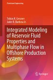 Integrated Modeling of Reservoir Fluid Properties and Multiphase Flow in Offshore Production Systems (eBook, PDF)