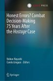 Honest Errors? Combat Decision-Making 75 Years After the Hostage Case (eBook, PDF)
