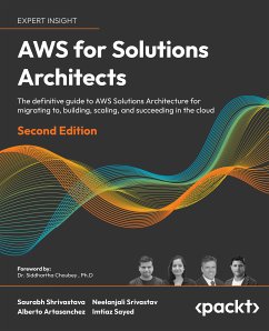 AWS for Solutions Architects (eBook, ePUB) - Shrivastava, Saurabh; Srivastav, Neelanjali; Artasanchez, Alberto; Sayed, Imtiaz