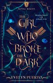 The Girl Who Broke the Dark (The Royal Mages, #1) (eBook, ePUB)