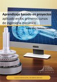 Aprendizaje basado en proyectos aplicado en los primeros cursos de ingeniería mecánica (eBook, PDF)