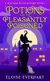 Potions and the Pleasantly Poisoned (A Williams Witch Mystery, #1) (eBook, ePUB)
