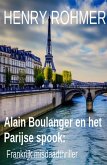 Alain Boulanger en het Parijse spook: Frankrijk misdaadthriller (eBook, ePUB)