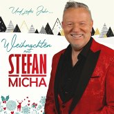 Weihnachten Mit Stefan Micha - Und Jedes Jahr...