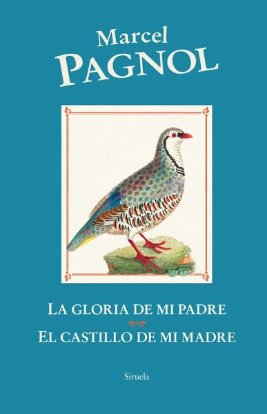 La gloria de mi padre / El castillo de mi madre (eBook, ePUB) La gloria de mi padre / El castillo de mi madre (eBook, ePUB)