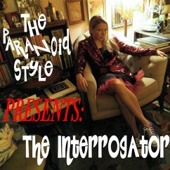 The Interrogator - Paranoid Style,The