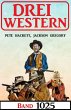 Drei Western Band 1025 (eBook, ePUB) - Bild 1