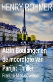 Alain Boulanger en de moordfoto van Parijs: Frankrijk Misdaadverhaal (eBook, ePUB)