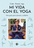 Mi vida con el yoga (eBook, ePUB)