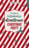 Notre fabuleuse désastreuse Christmas Party (eBook, ePUB)