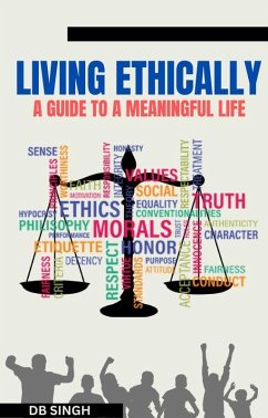 Living Ethically: A Guide to a Meaningful Life (eBook, ePUB) - Singh, Db