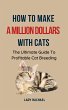 How To Make A Million Dollars With... - Bild 1