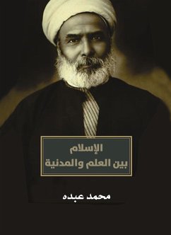 الإسلام بين العلم والمدنية (eBook, ePUB) - عبدة, محمد