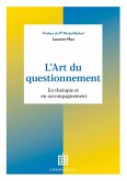 L'Art du questionnement (eBook, ePUB) L'Art du questionnement (eBook, ePUB)