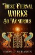 These Eternal Works So Wondrous... - Bild 1