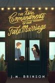 The Ten Commandments of Our Fake Marriage (eBook, ePUB)