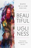 Beautiful Ugliness (eBook, ePUB)