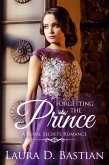 Forgetting the Prince (Royal Secrets) (eBook, ePUB) Forgetting the Prince (Royal Secrets) (eBook, ePUB)