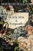 Black Silk and Sympathy: The captivating first novel in a new historical fiction series from the popular bestselling author of FROM THE ASHES, for (eBook, ePUB)