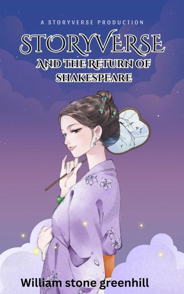 Storyverse and the Return of Shakespeare (eBook, ePUB) Storyverse and the Return of Shakespeare (eBook, ePUB)