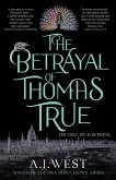 The Betrayal of Thomas True (eBook, ePUB)