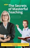 The Secrets of Masterful Teaching (eBook, ePUB)